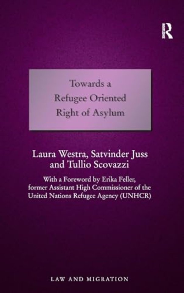 Towards a Refugee Oriented Right of Asylum