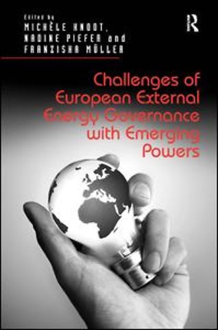 Challenges of European External Energy Governance with Emerging Powers