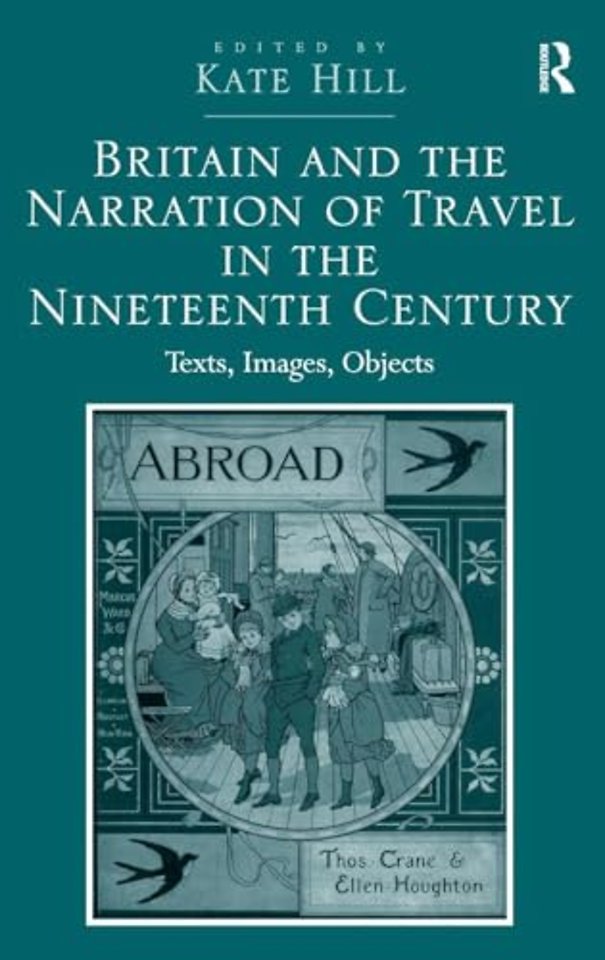 Britain and the Narration of Travel in the Nineteenth Century
