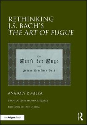 Rethinking J.S. Bach's The Art of Fugue