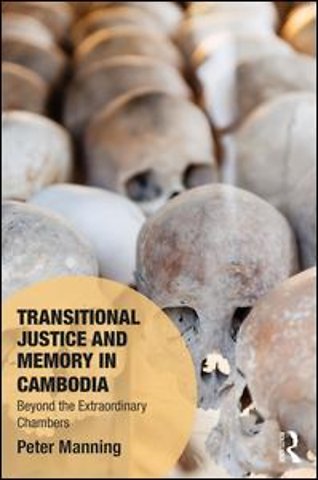 Transitional Justice and Memory in Cambodia