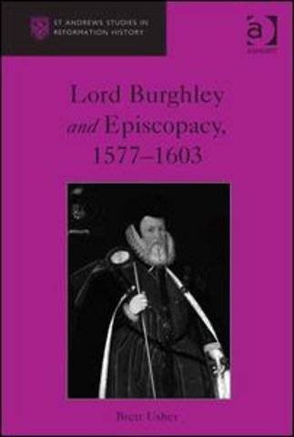 Lord Burghley and Episcopacy, 1577-1603