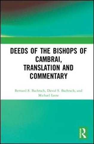 Deeds of the Bishops of Cambrai, Translation and Commentary