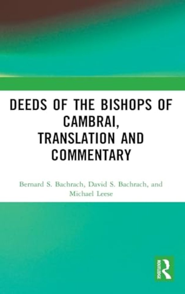 Deeds of the Bishops of Cambrai, Translation and Commentary