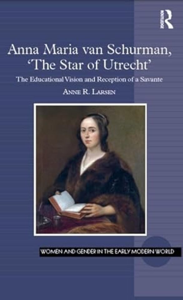 Anna Maria van Schurman, 'The Star of Utrecht'