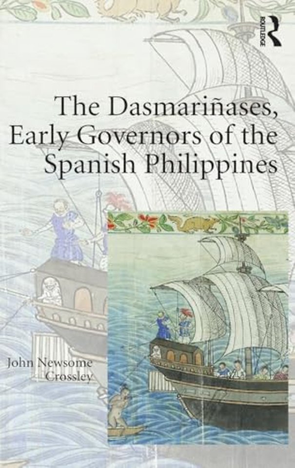 Dasmariñases, Early Governors of the Spanish Philippines