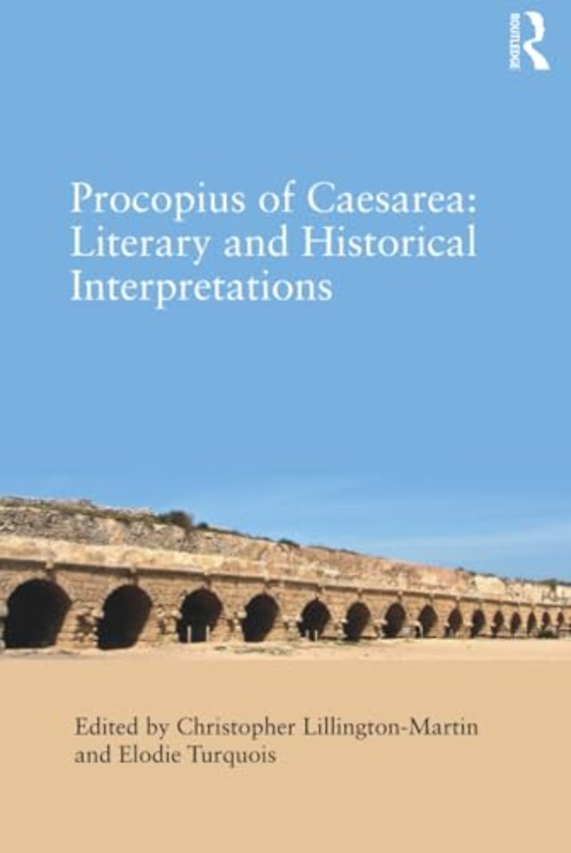 Procopius of Caesarea: Literary and Historical Interpretations