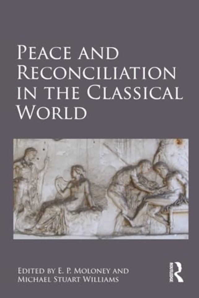Peace and Reconciliation in the Classical World