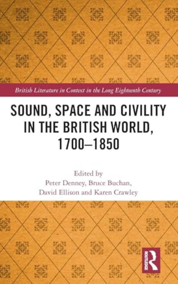 Sound, Space and Civility in the British World, 1700-1850