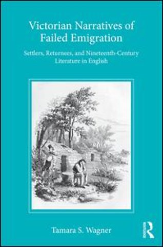 Victorian Narratives of Failed Emigration