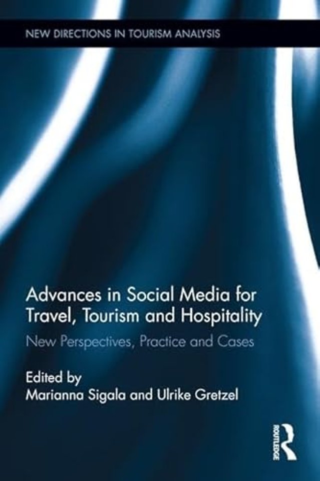 Advances in Social Media for Travel, Tourism and Hospitality