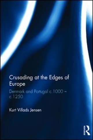 Crusading at the Edges of Europe