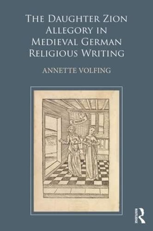 Daughter Zion Allegory in Medieval German Religious Writing