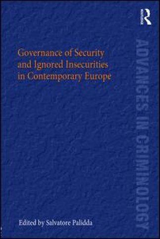 Governance of Security and Ignored Insecurities in Contemporary Europe