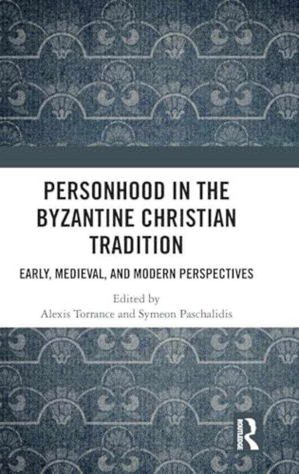 Personhood in the Byzantine Christian Tradition