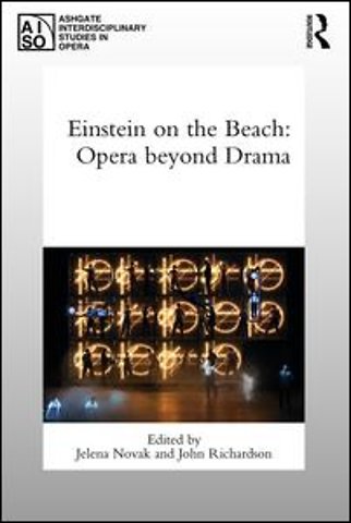 Einstein on the Beach: Opera beyond Drama