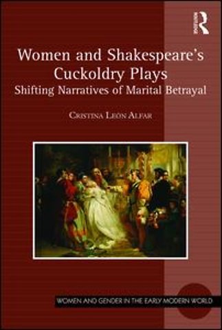 Women and Shakespeare's Cuckoldry Plays