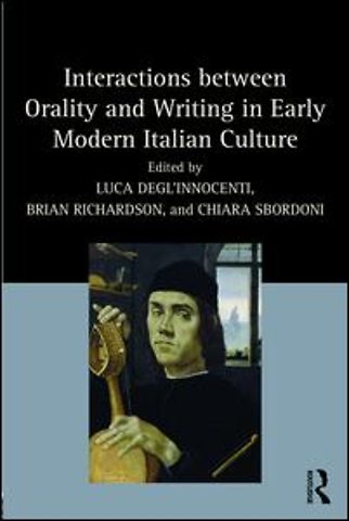 Interactions between Orality and Writing in Early Modern Italian Culture
