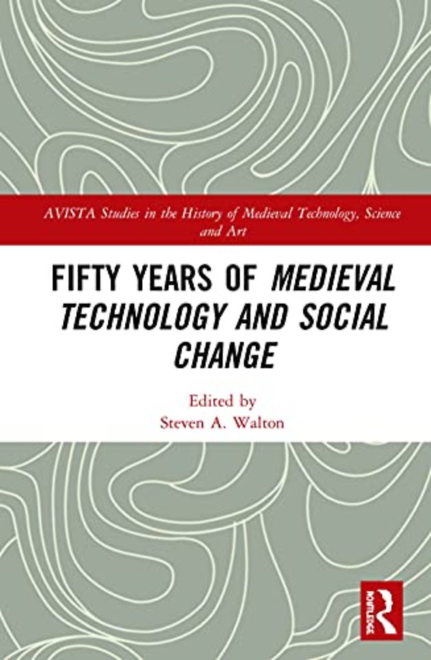Fifty Years of Medieval Technology and Social Change