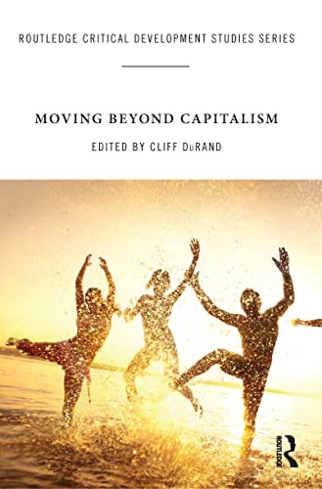 Moving Beyond Capitalism