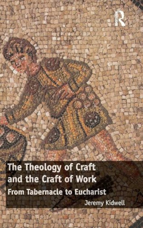 Theology of Craft and the Craft of Work