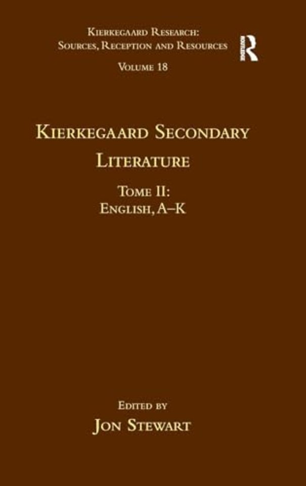 Volume 18, Tome II: Kierkegaard Secondary Literature