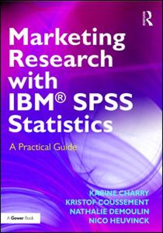 Marketing Research with IBM® SPSS Statistics