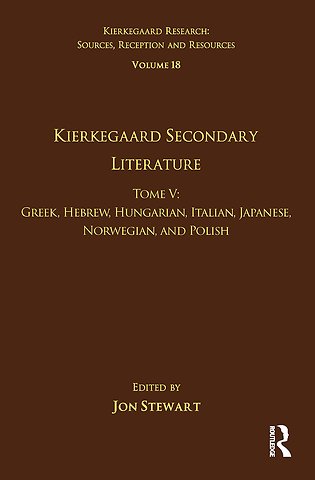 Volume 18, Tome V: Kierkegaard Secondary Literature