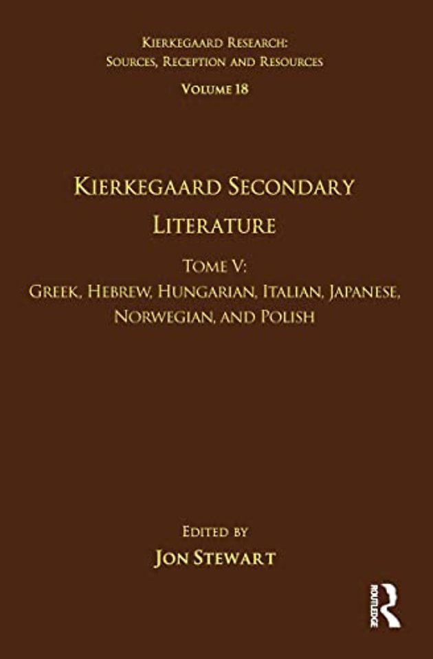 Volume 18, Tome V: Kierkegaard Secondary Literature