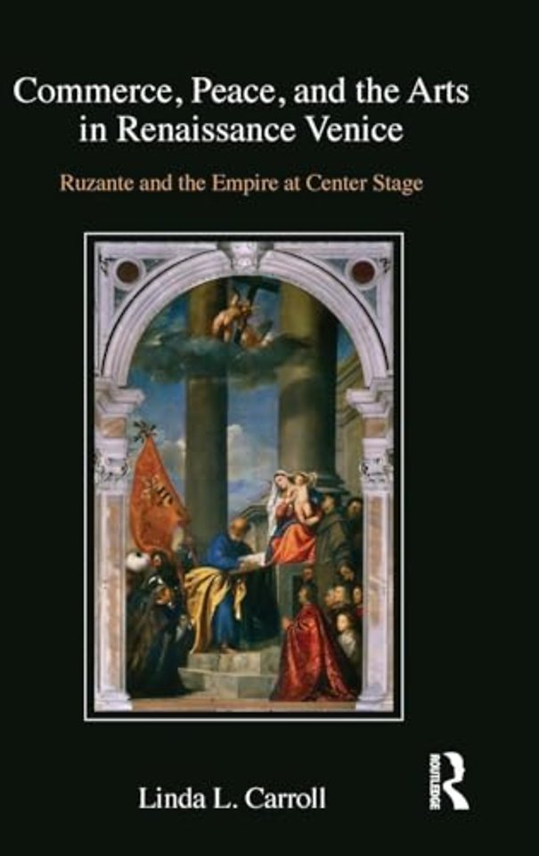 Commerce, Peace, and the Arts in Renaissance Venice