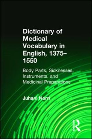 Dictionary of Medical Vocabulary in English, 1375–1550