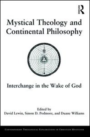 Mystical Theology and Continental Philosophy