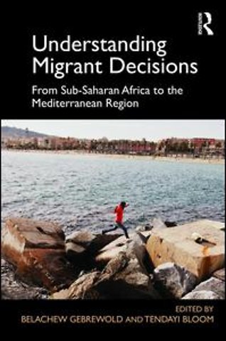 Understanding Migrant Decisions