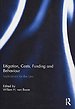 Litigation, Costs, Funding and Behaviour