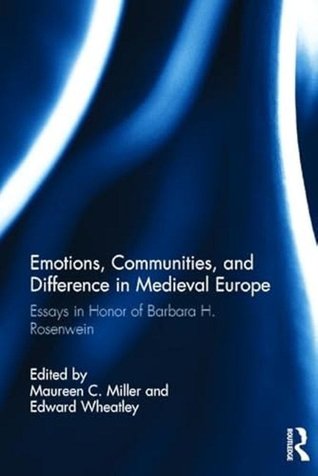Emotions, Communities, and Difference in Medieval Europe