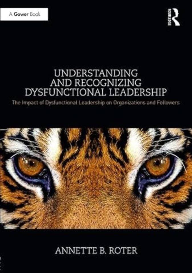 Understanding and Recognizing Dysfunctional Leadership