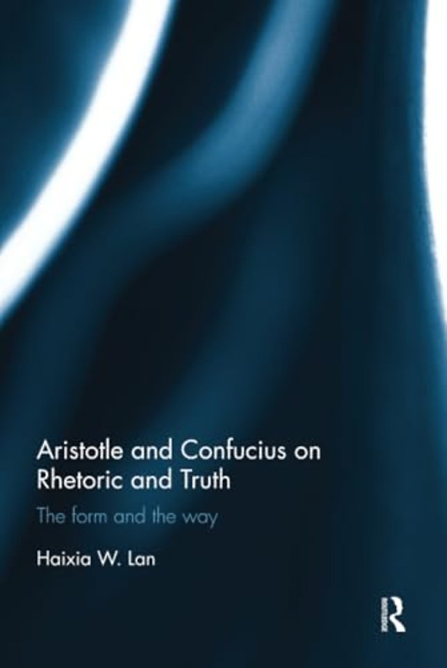Aristotle and Confucius on Rhetoric and Truth