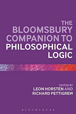 The Bloomsbury Companion to Philosophical Logic