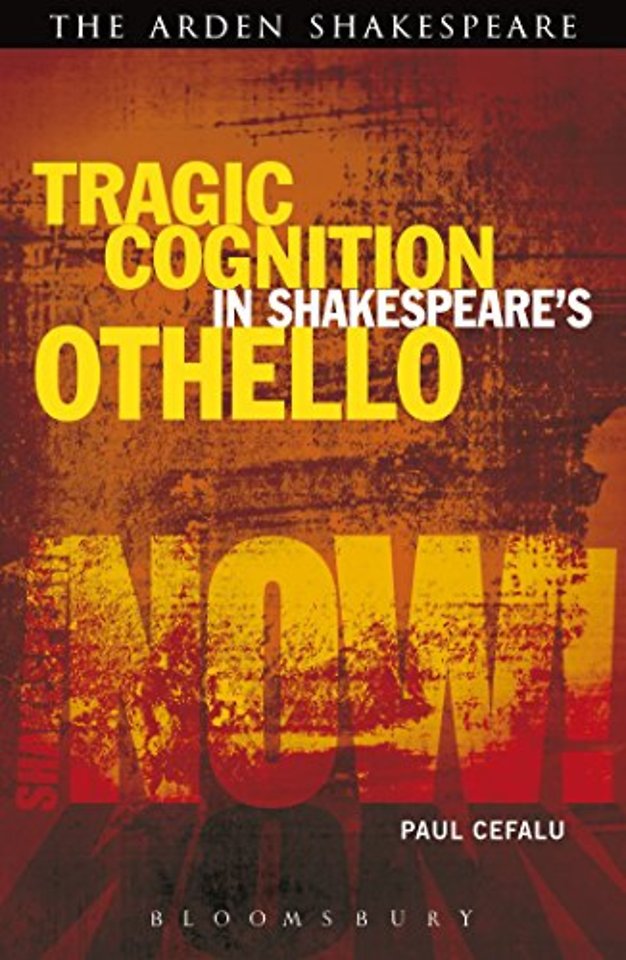 Tragic Cognition in Shakespeare's Othello