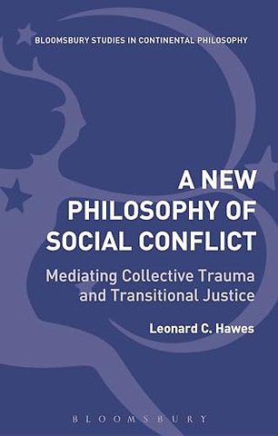 A New Philosophy of Social Conflict