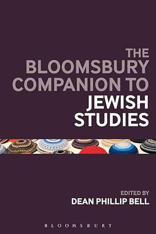 The Bloomsbury Companion to Jewish Studies