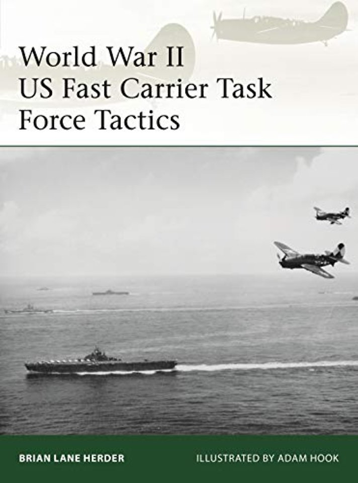 World War II US Fast Carrier Task Force Tactics 1943–45