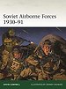 Soviet Airborne Forces 1930-91
