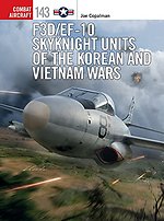 F3D/EF-10 Skyknight Units of the Korean and Vietnam Wars