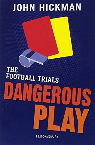 The Football Trials: Dangerous Play