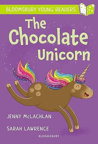 The Chocolate Unicorn: A Bloomsbury Young Reader