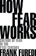How Fear Works