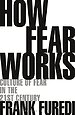 How Fear Works