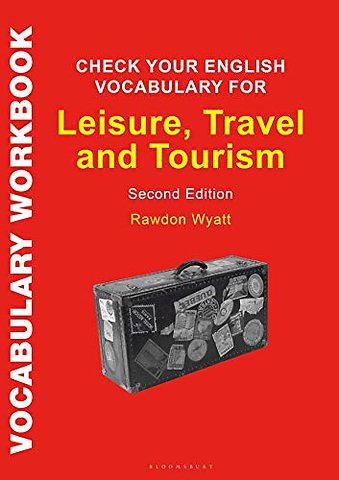 Check Your English Vocabulary for Leisure, Travel and Tourism