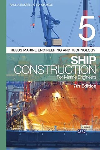 Reeds Vol 5: Ship Construction for Marine Engineers